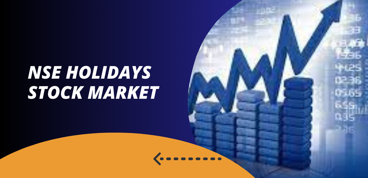 Navigating NSE Stock Market Holidays In 2023: A Comprehensive Guide - Aim Times