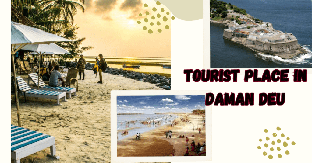 Tourist Place in Daman Deu